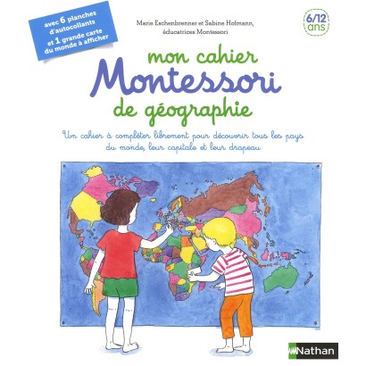 Mon cahier Montessori de géographie - 6/12 ans