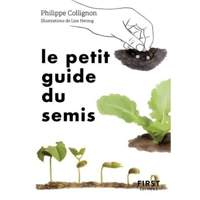 Le petit guide du semis - Philippe Collignon